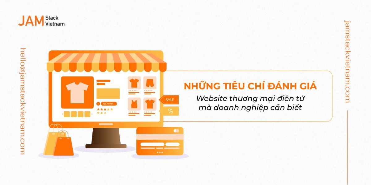 Những tiêu chí đánh giá website thương mại điện tử mà doanh nghiệp cần biết