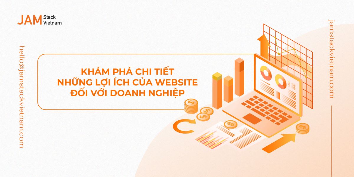 Khám phá chi tiết những lợi ích của website đối với doanh nghiệp