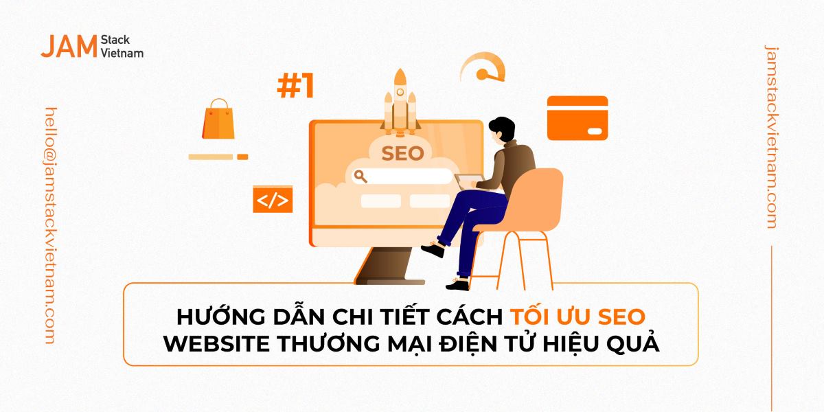 Hướng dẫn chi tiết cách tối ưu SEO website thương mại điện tử hiệu quả