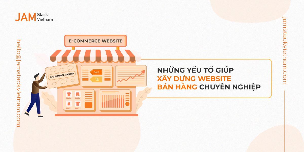 Những yếu tố giúp xây dựng website bán hàng chuyên nghiệp