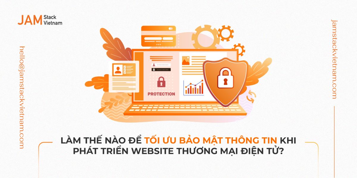 Làm thế nào để tối ưu bảo mật thông tin khi phát triển website thương mại điện tử?