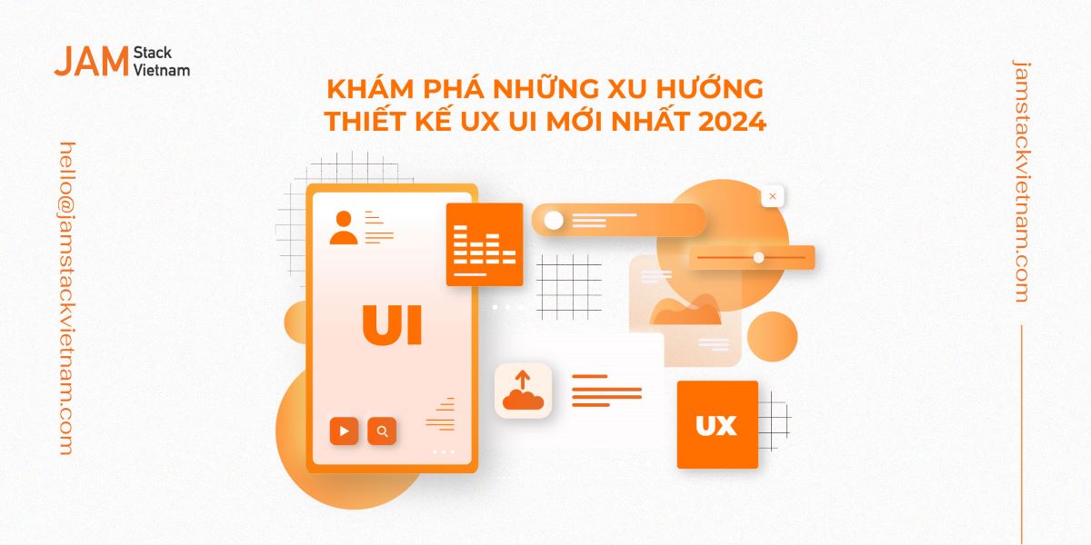 Khám phá những xu hướng thiết kế UX UI mới nhất 2024