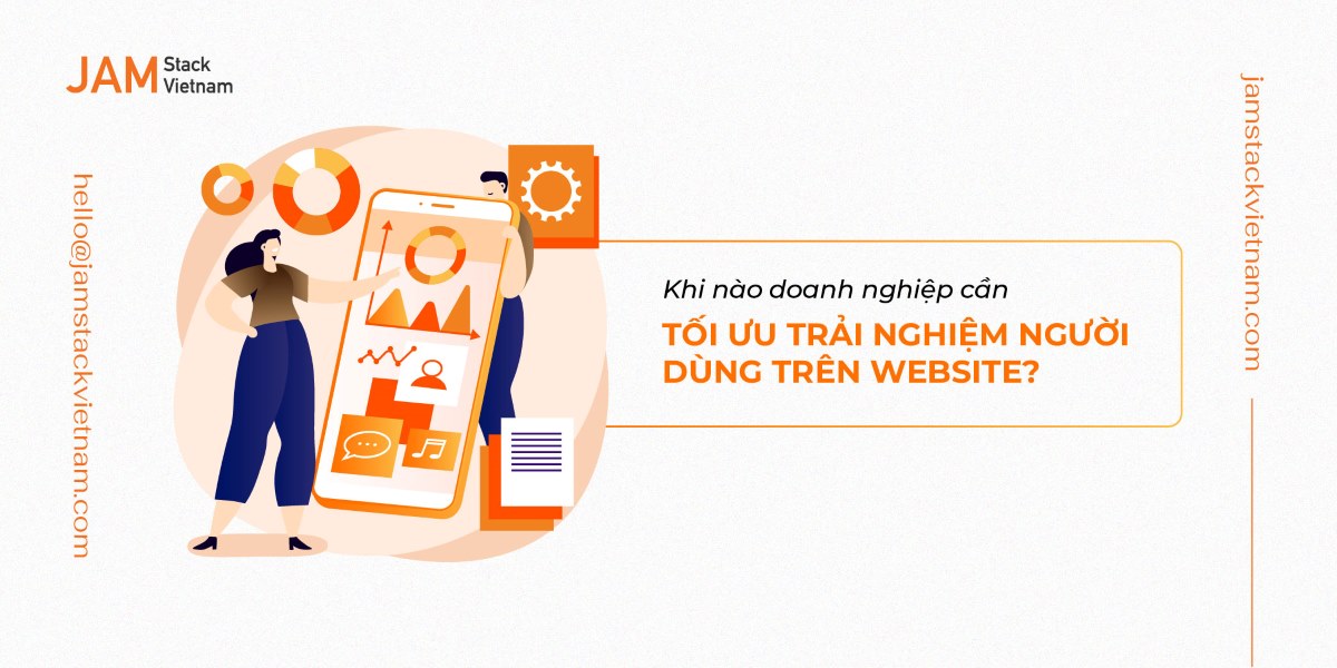 Khi nào doanh nghiệp cần tối ưu trải nghiệm người dùng trên website?