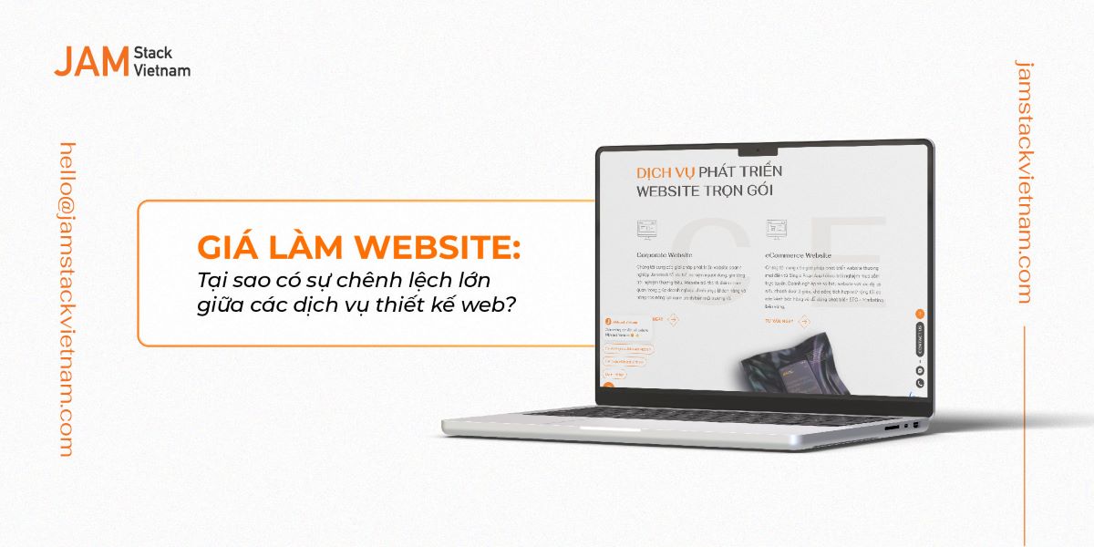 Giá làm website: Tại sao có sự chênh lệch lớn giữa các dịch vụ thiết kế web?