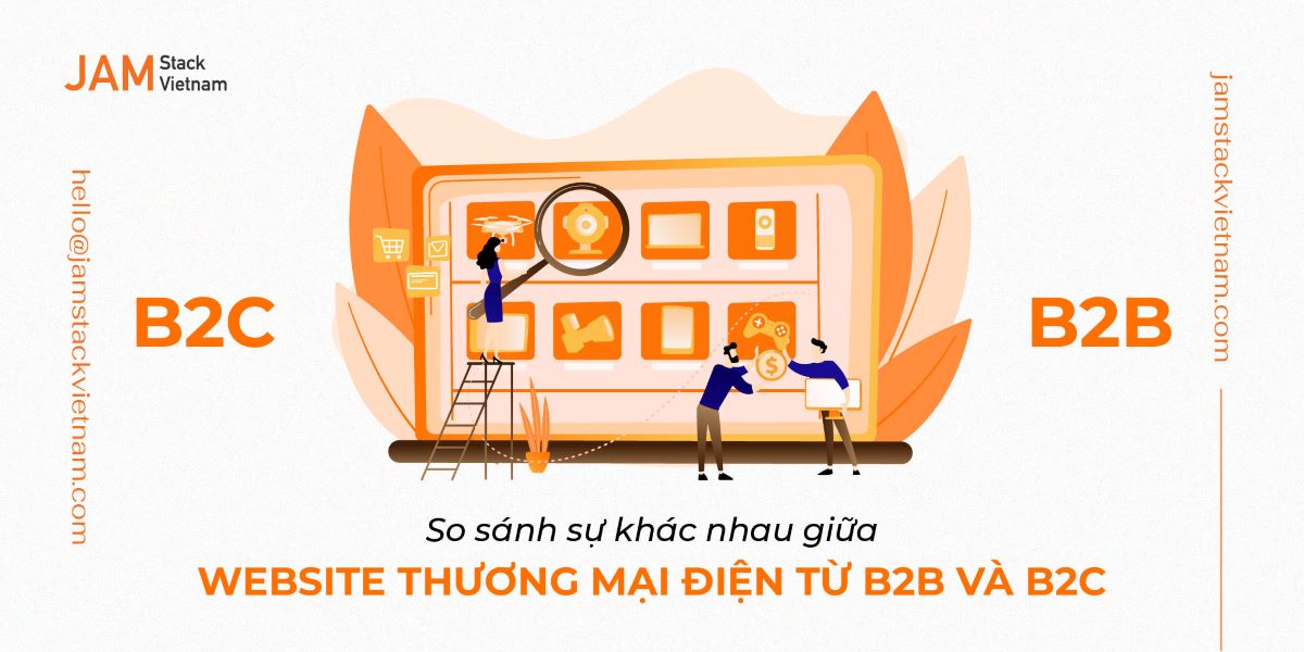 So sánh sự khác nhau giữa website thương mại điện từ B2B và B2C