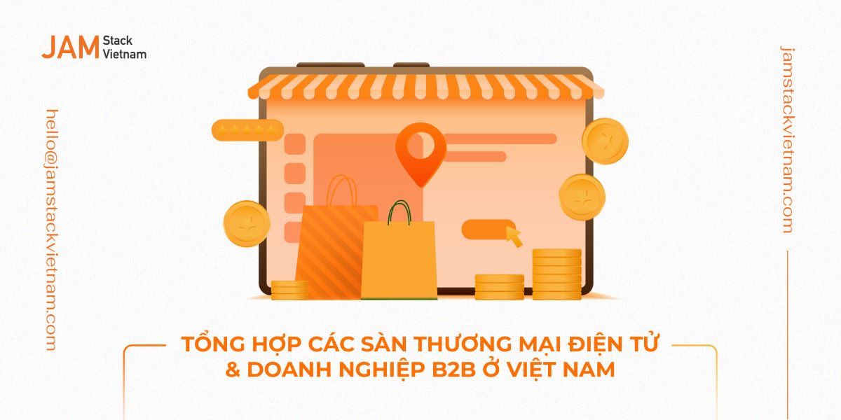 Tổng hợp các sàn thương mại điện tử & doanh nghiệp B2B ở Việt Nam