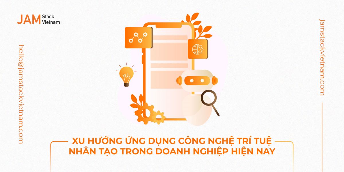 Xu hướng ứng dụng công nghệ trí tuệ nhân tạo trong doanh nghiệp hiện nay