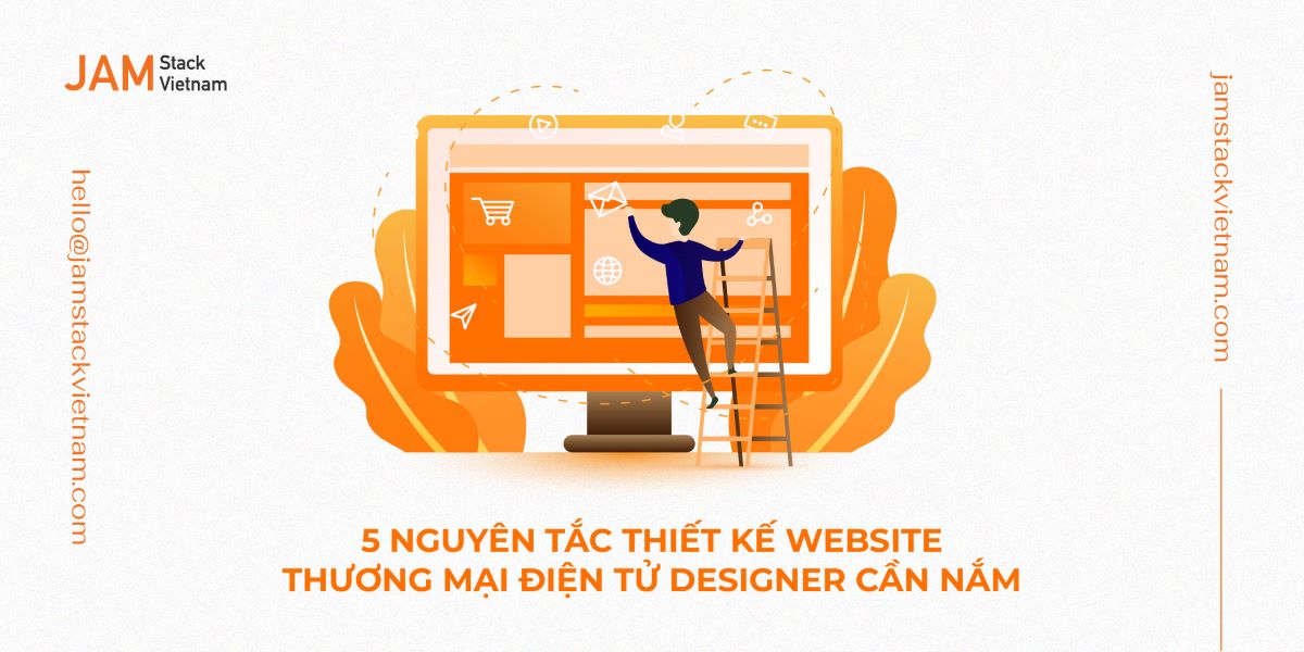 5 nguyên tắc thiết kế website thương mại điện tử Designer cần nắm