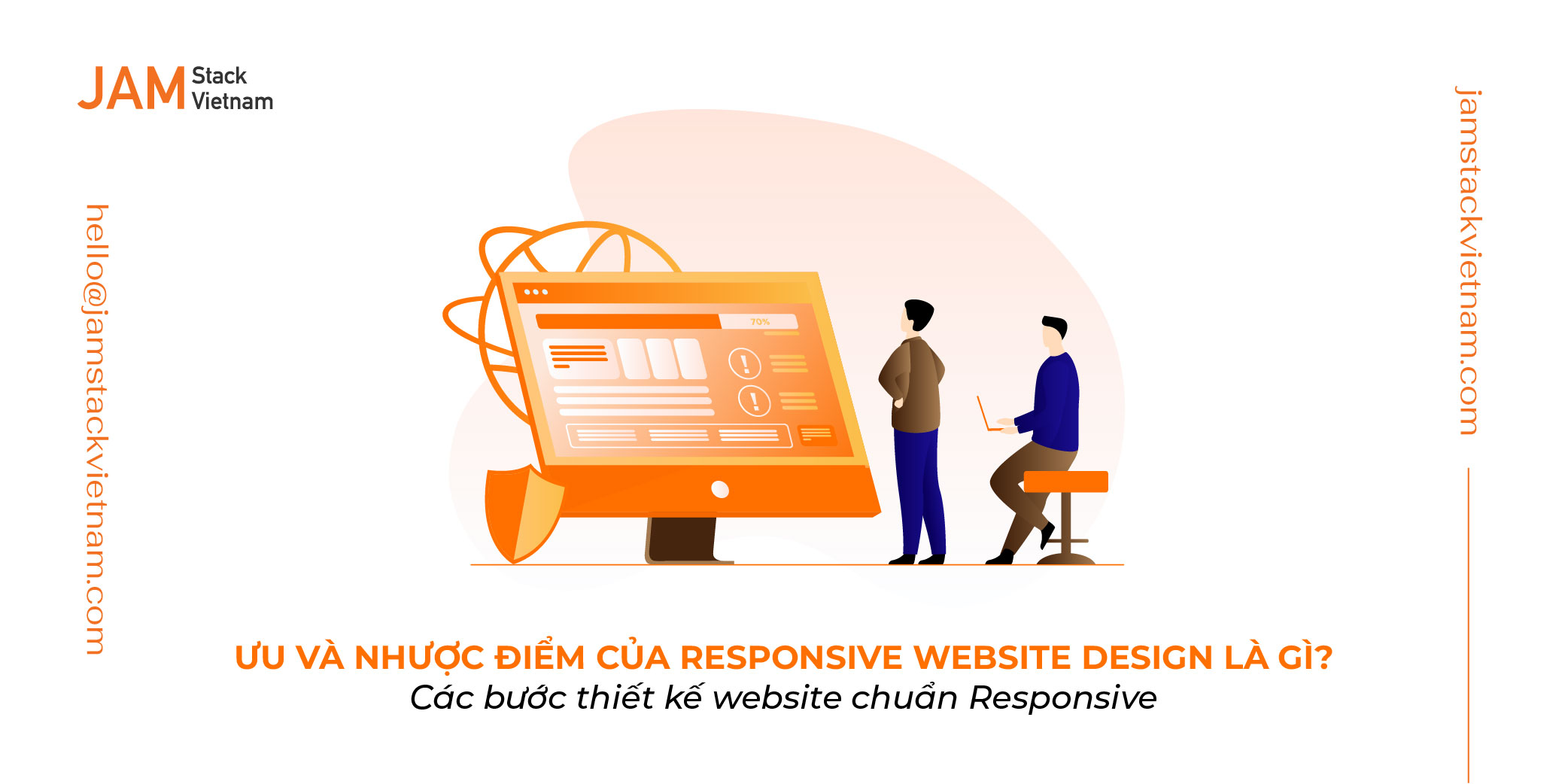 Ưu và nhược điểm của Responsive Website Design là gì? Các bước thiết kế website chuẩn Responsive