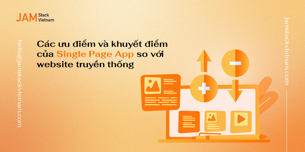 Các ưu nhược điểm của Single Page Appication so với website truyền thống