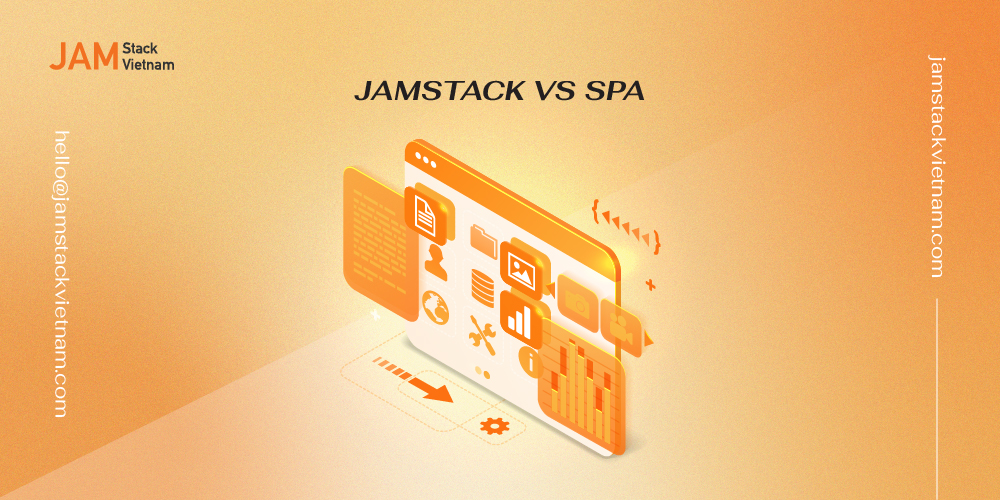 Jamstack và Single Page Application giống hay khác nhau?
