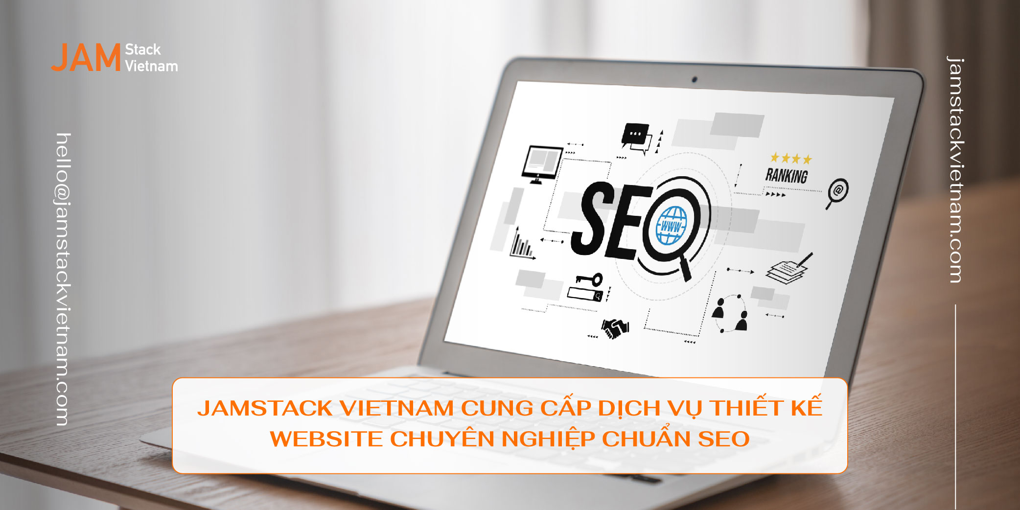 JAMstack Vietnam cung cấp dịch vụ thiết kế website chuyên nghiệp chuẩn SEO